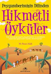 Peygamberimizin Dilinden Hikmetli Öyküler