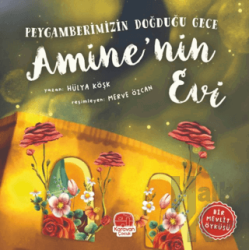 Peygamberimizin Doğduğu Gece Amine’nin Evi