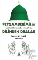 Peygamberimiz'in (s.a.v) Dilinden Dualar