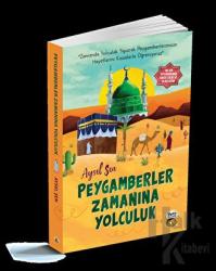 Peygamberler Zamanına Yolculuk