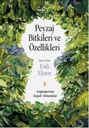 Peyzaj Bitkileri ve Özellikleri Angiospermae Kapalı Tohumlular