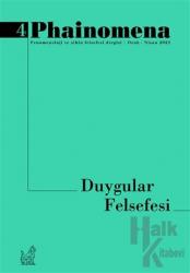 Phainomena Fenomenoloji ve Zihin Felsefesi Dergisi Sayı: 4 Ocak - Nisan 2021