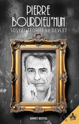 Pierre Bourdieu’nun Sosyal Teorisi ve Devlet