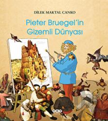 Pieter Bruegel’in Gizemli Dünyası