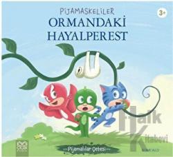 Pijamaskeliler Ormandaki Hayalperest