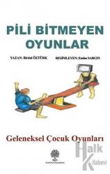 Pili Bitmeyen Oyunlar Geleneksel Çocuk Oyunları