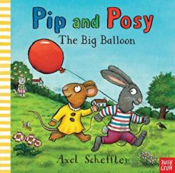 Pip and Posy: The Big Balloon