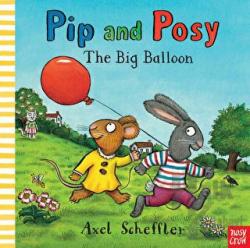 Pip and Posy - The Big Balloon