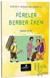 Pireler Berber İken - Değerli Masallar Serisi 5