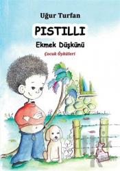 Pıstıllı - Ekmek Düşkünü