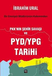 PKK'nın Şehir Savaşı ve PYD/YPG Tarihi