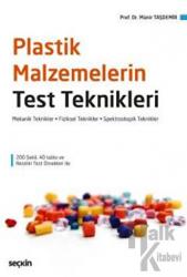 Plastik Malzemelerin Test Teknikleri Mekanik Teknikler - Fiziksel Teknikler Spektroskopik Teknikler