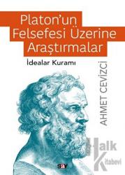 Platon’un Felsefesi Üzerine Araştırmalar