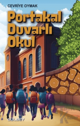 Portakal Duvarlı Okul