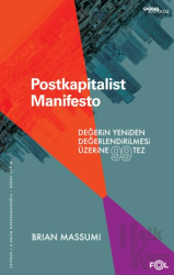 Postkapitalist Manifesto Değerin Yeniden Değerlendirilmesi Üzerine 99 Tez