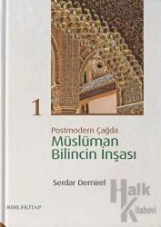 Postmodern Çağda Müslüman Bilincin İnşası 1