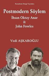 Postmodern Söylem - İhsan Oktay Anar ve John Fowles