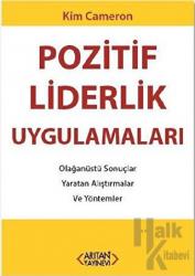 Pozitif Liderlik Uygulamaları