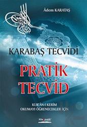 Pratik Tecvid - Karabaş Tecvidi Kur'an-ı Kerim Okumayı Öğrenecekler İçin