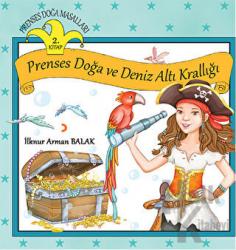 Prenses Doğa Masalları - Prenses Doğa ve Deniz Altı Krallığı (2.Kitap)