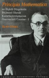 Principia Mathematica ve İlişkili Dizgelerin Biçimsel Olarak Kararlaştırılamayan Önermeleri Üzerine 1