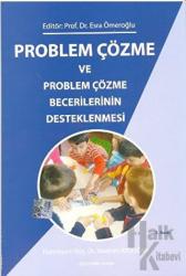 Problem Çözme ve Problem Çözme Becerilerinin Desteklenmesi