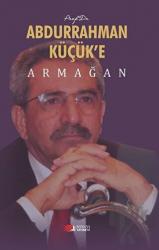 Prof. Dr. Abdurrahman Küçük’e Armağan