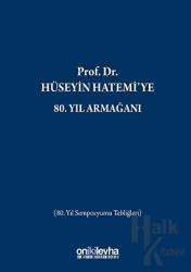 Prof. Dr. Hüseyin Hatemi'ye 80. Yıl Armağanı (Ciltli)