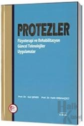 Protezler : Fizyoterapi ve Rehabilitasyon Güncel Teknolojiler Uygulamalar