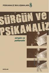 Psikanaliz Buluşmaları 8 -  Sürgün ve Psikanaliz