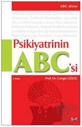 Psikiyatrinin ABC’si Psikiyatrinin A-B-C'si