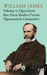 Psikoloji ve Öğrencilerin Bazı Hayat İdealleri Üzerine Öğretmenlerle Görüşmeleri