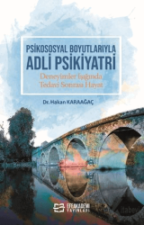 Psikososyal Boyutlarıyla Adli Psikiyatri Deneyimler Işığında Tedavi Sonrası Hayat