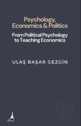 Psychology, Economics & Politics - From Political Psychology to Teaching Economics