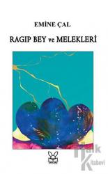 Ragıp Bey ve Melekleri