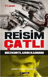 Reisim Çatlı - Bozkurtların Kanunu Bozkurtların Kanunu