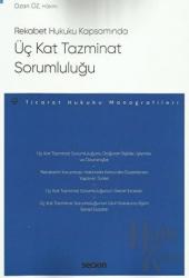 Rekabet Hukuku Kapsamında Üç Kat Tazminat Sorumluluğu