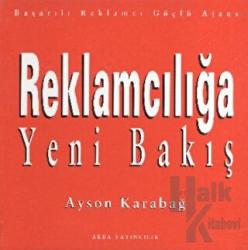 Reklamcılığa Yeni Bakış (Ciltli)