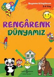 Rengarenk Dünyamız - Boyama Kitaplarım 3 - 4 Yaş