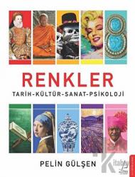 Renkler Tarih-Kültür-Sanat-Psikoloji