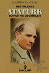 Resimlerle Atatürk Hayatı ve Devrimleri