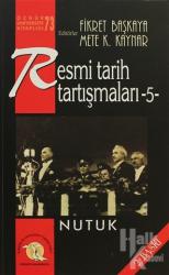 Resmi Tarih Tartışmaları 5