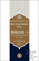 Risaleler -1 (Nuru’l-Arabi Külliyatı 4. Cilt)