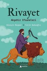 Rivayet - Akşehir Efsaneleri