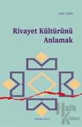 Rivayet Kültürünü Anlamak