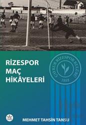 Rizespor Maç Hikayeleri