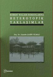 Robert Walser Romanlarına Heterotopik Yaklaşımlar