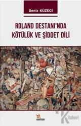 Roland Destanı'nda Kötülük ve Şiddet Dili