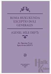 Roma Hukukunda Exceptio Doli Generalıs (Genel Hile Def'i)