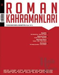 Roman Kahramanları Sayı: 1 Ocak-Mart 2010 Üç Aylık Edebiyat Dergisi